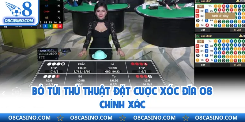 Bỏ túi thủ thuật đặt cược xóc đĩa O8 chính xác