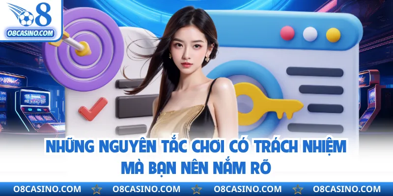 Những nguyên tắc chơi có trách nhiệm mà bạn nên nắm rõ